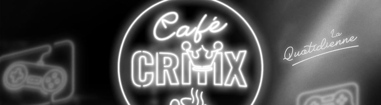 CAFE CRITIX